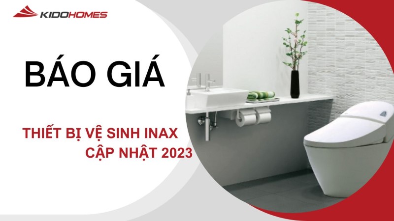 Báo giá thiết bị vệ sinh Inax 2023