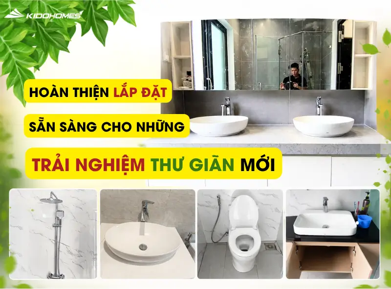 Hoàn thiện lắp đặt thiết bị vệ sinh - Khởi đầu cho trải nghiệm phòng tắm hoàn hảo